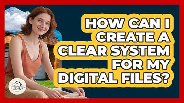How Can I Create A Clear System For My Digital Files? - Minimalist Home Life