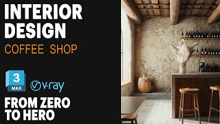 3Ds MAX TUTORIAL | INTERIOR design coffee shop | old material | for intermediate