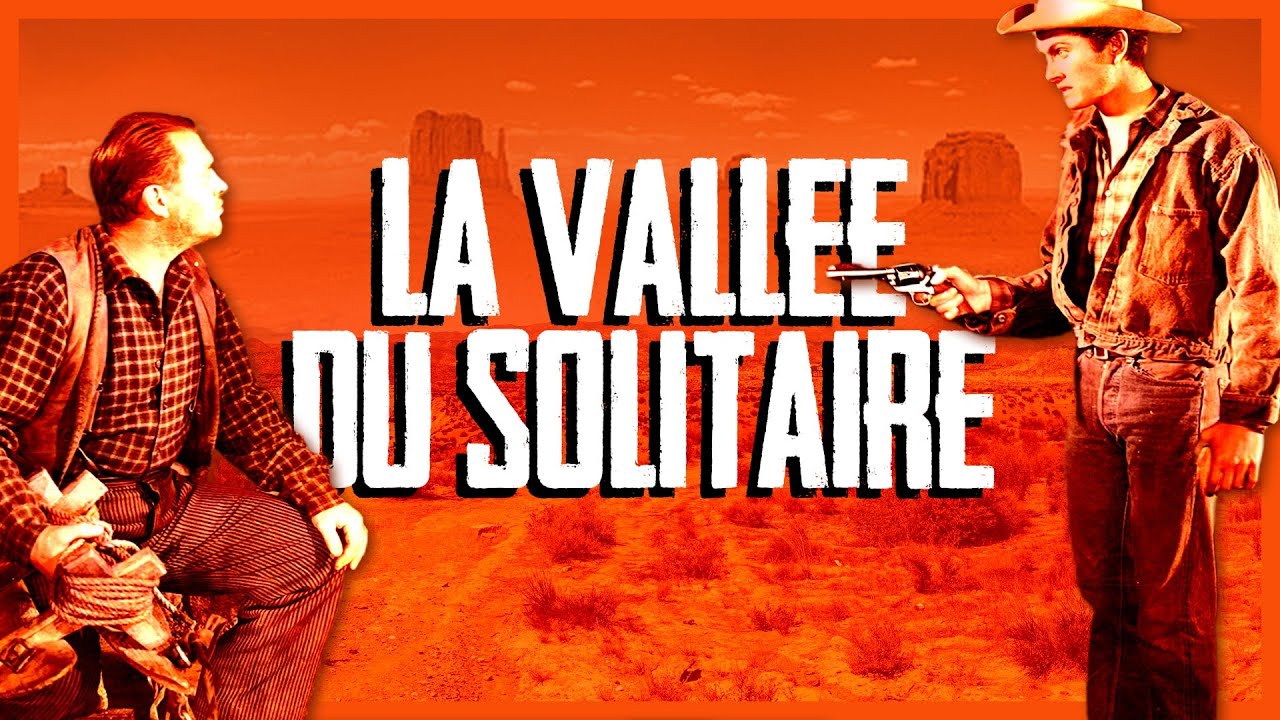 La vallée du solitaire 🌵| Film Western Complet Sous-Titré en Français