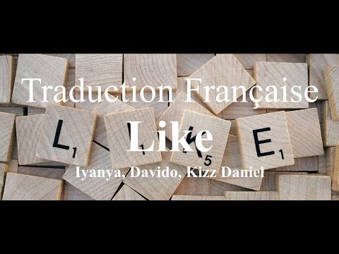Iyanya & Davido (feat. Kizz Daniel) - Like ( Traduction Française & Lyrics )