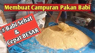 Membuat Campuran Pakan Babi by Harry Saputra channel 11,557 views 1 year ago 14 minutes, 30 seconds