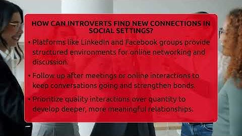 How Can Introverts Find New Connections In Social Settings? - Everyday-Networking