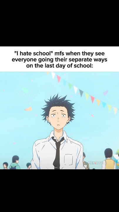 POV: 'I hate school' mfs seeing everyone on their last day of school #anime #relatable #fypシ゚viral