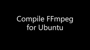 Compile FFmpeg for Ubuntu