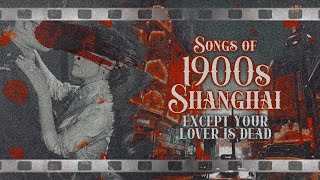 your lover was just murdered & it's 1900s shanghai 🔪【chinese classics playlist】