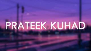 Prateek Kuhad-100 Words