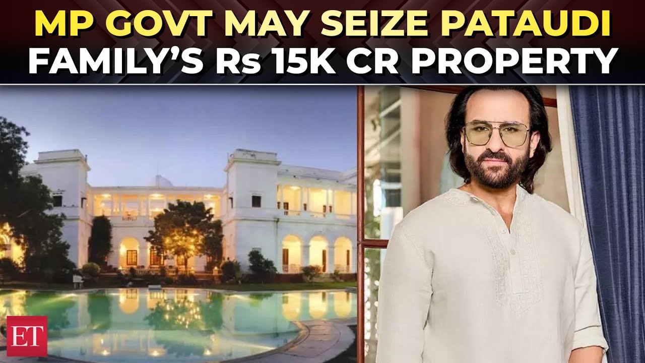 saif-ali-khan-to-lose-pataudi-family-properties-worth-rs-15-000-cr-in