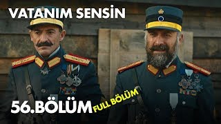 Vatanım Sensin 56. Bölüm - Full Bölüm