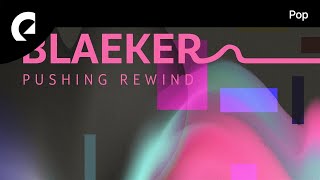 Blaeker - Pushing Rewind (Instrumental Version)