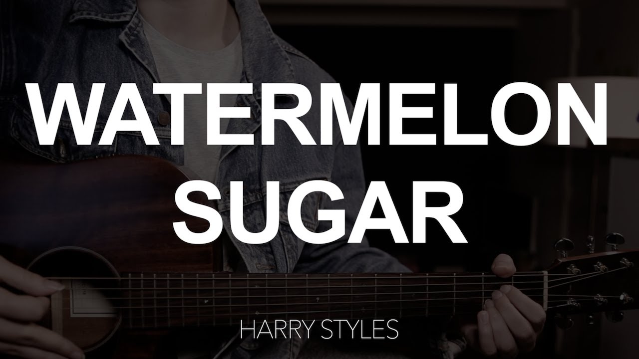 TUTO GUITARE Watermelon sugar Harry Styles YouTube
