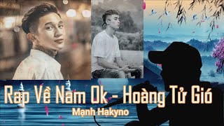 Rap Về Nam OK - Hoàng Tử Gió [ Mạnh Hakyno ] (MV) Official