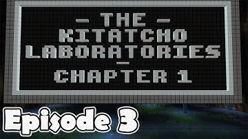 Minecraft: The Kitatcho Laboratories | Chapter 1 - Episode 3