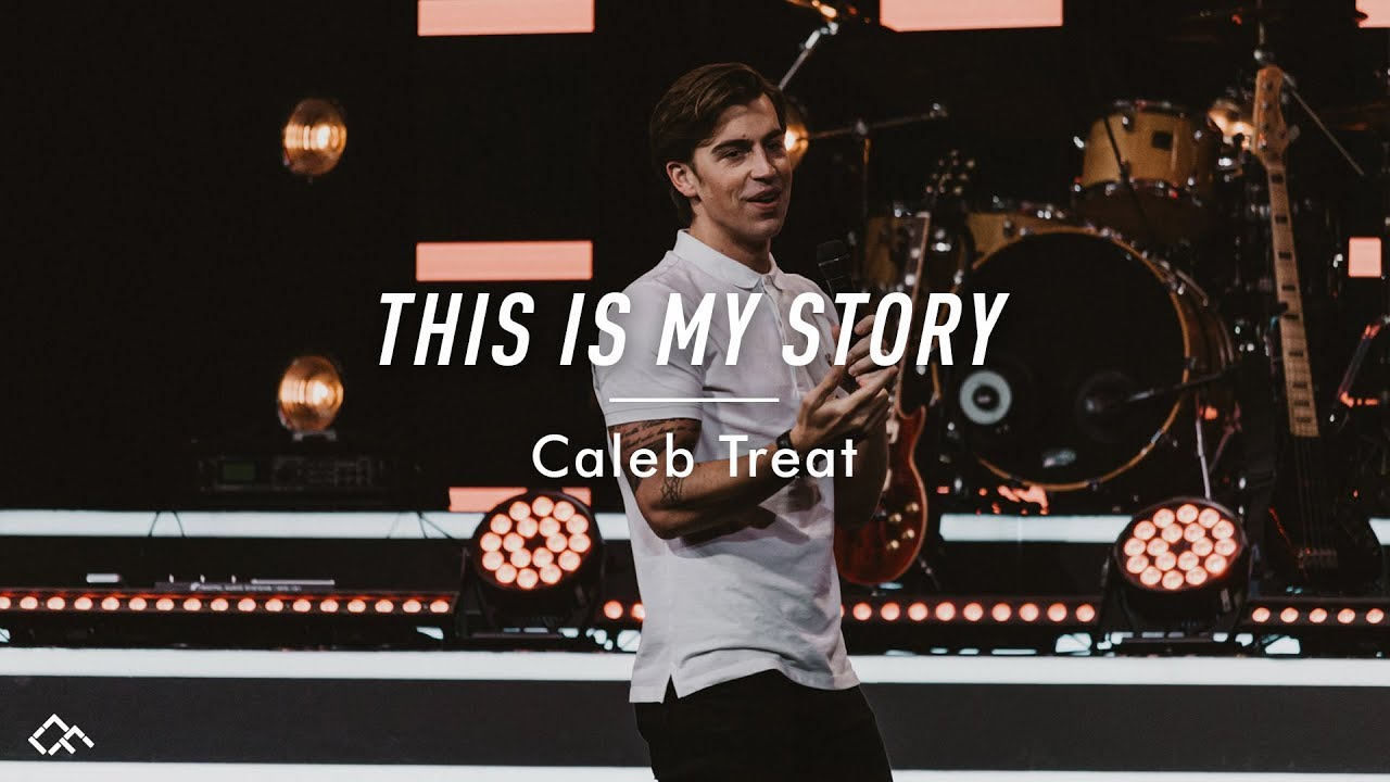 This Is My Story: Part I | Caleb Treat - YouTube