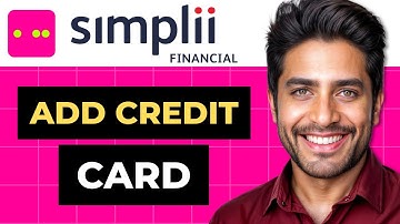 How To Add Credit Card in Simplii Financial (Full Guide)