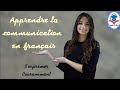 Apprendre la communication en franaissexprimer en franais couramment