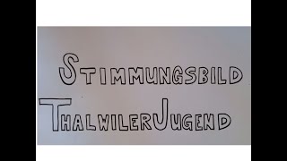 Stimmungsbild Der Thalwiler Jugend 2021