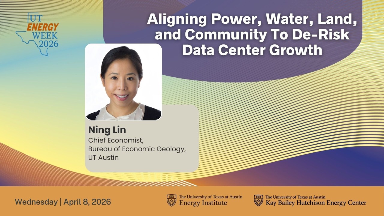 UT Energy Week 2026: Aligning Power, Water, Land, and Community To De-Risk Data Center Growth
