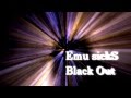 Emu sickS / Black Out