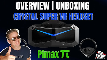 Is This the Ultimate VR Headset? Pimax Crystal Super First Look | Unboxing, Specs, First Impressions