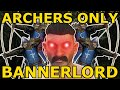 How to Win ANY battle using ARCHERY ONLY - Bannerlord Archery Only Challenge