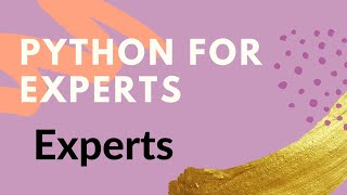 1. Expert | Python for Experts | Code Initiatives