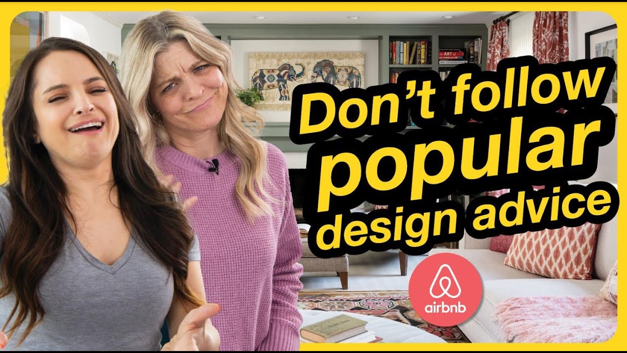 Design your Airbnb the RIGHT way! DO NOT Follow Popular Interior Design Advice!