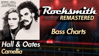 Hall & Oates - Camellia | Rocksmith® 2014 Edition | Bass Chart