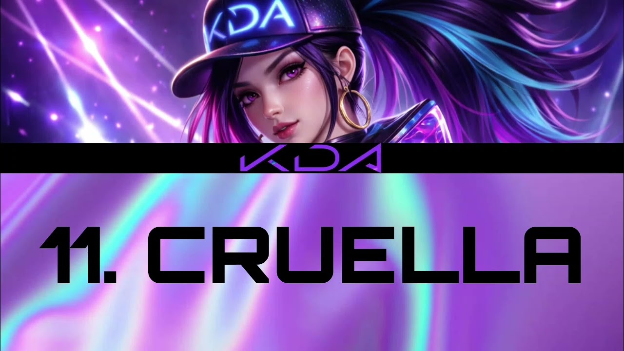 11. CRUELLA KDA SIGNAL/X fanmade project pro league of legends song AKALI