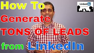 Linkedin Hacks To Generate A Ton Of Leads From Linkedin  Lead Generation Using Linkedin