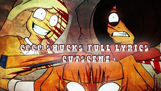 COCO SHUCKS FULL LYRICS CUTSCENE