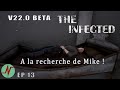 The infected V22.0 Beta Fr13 : A la recherche de Mike ! #gameplayfr #theinfected #indiegame