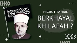 Sejarah Hizbut Tahrir dan Sepak Terjangnya