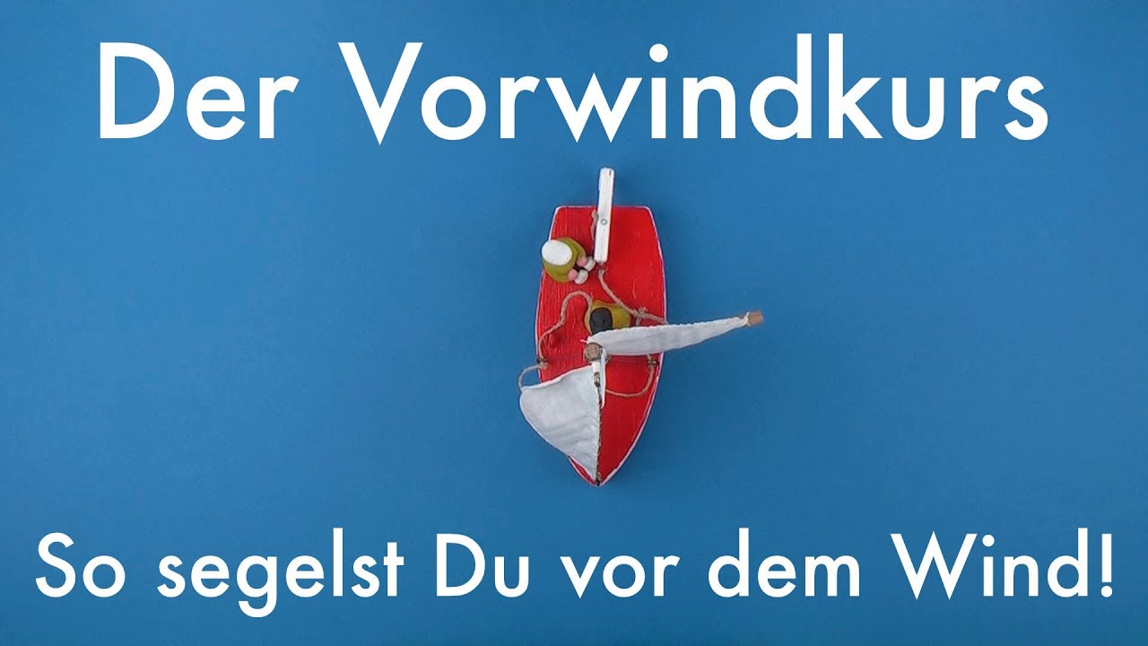 Der Vorwindkurs | Segelkurs #6