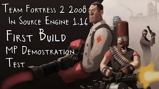 First Build of tf2 2008 on Source Engine 1.16 (New Engine) Wealth