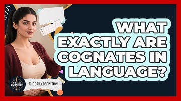 What Exactly Are Cognates In Language?