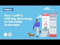 Xero + Loft47 : Utilizing technology in real estate brokerages