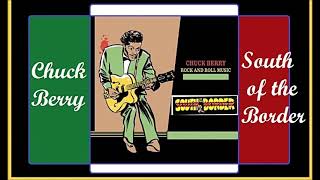 Chuck Berry - South Of The Border