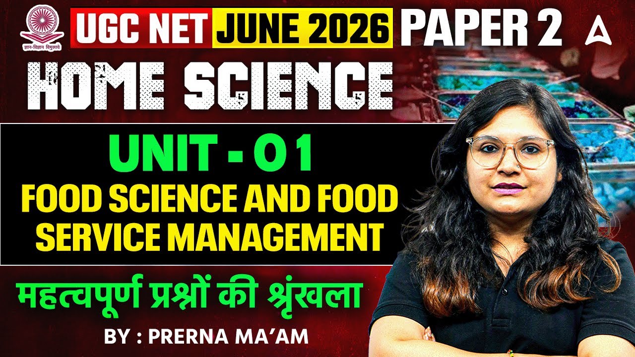 UGC NET Home Science Unit 1 Food Science And Food Service Management By Prerna Mam