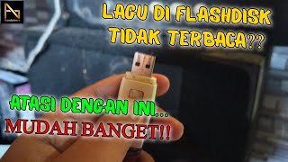 CARA MENGATASI LAGU DI FLASHDISK TIDAK TERBACA DI SPEAKER AKTIF/TAPE MOBIL - FD TIDAK TERDETEKSI