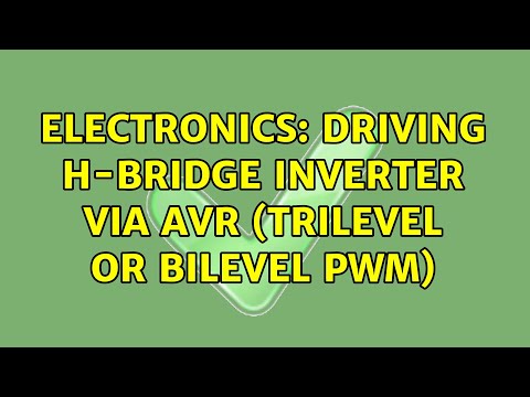 Electronics: Driving H-Bridge