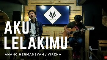 Anang/Virzha - Aku Lelakimu (Cover) | Halik Kusuma feat Uel