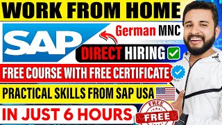 WORK FROM HOME JOB | SAP FREE COURSE AND FREE CERTIFICATE | SAP HIRING FRESHERS DIRECTLY