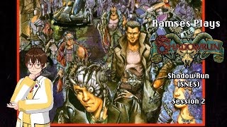 Longform Friday: Shadowrun (SNES) Session 2