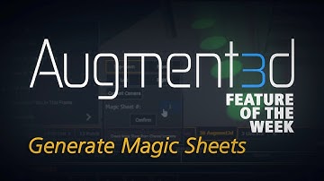Augment3d Feature of the Week: Generate Magic Sheets
