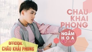 Ngắm Hoa Lệ Rơi - Châu Khải Phong [Audio Officical] chords