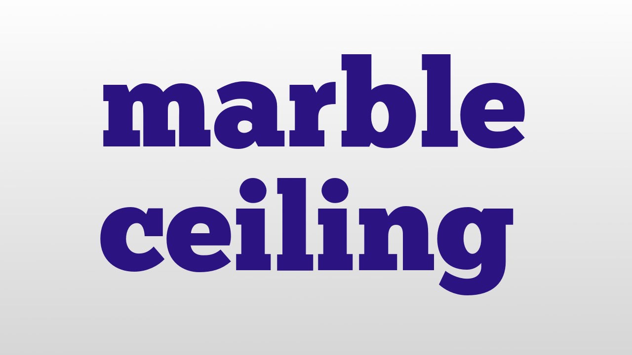 marble ceiling meaning and pronunciation YouTube