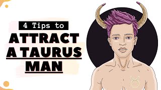 4 Tips to Attract a Taurus Man