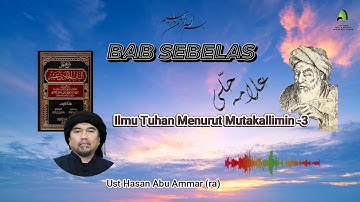 BEDAH KITAB BABUL HADI ASYAR -20 || Ilmu Tuhan Menurut Mutakallimin -3