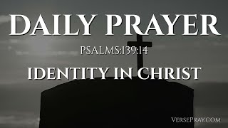 Daily Prayer for Identity in Christ: Embrace Your Worth and Worthiness