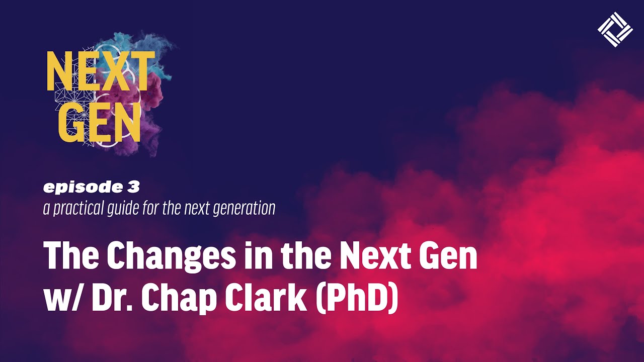 Dr. Chap Clark - Next Gen Podcast